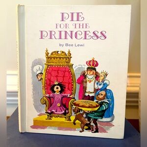 EUC Vintage “Pie for the Princess” Hardcover Children’s Book c. 1968